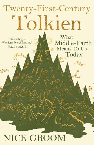 Twenty-First-Century Tolkien: What Middle-Earth Means To Us Today (Paperback)