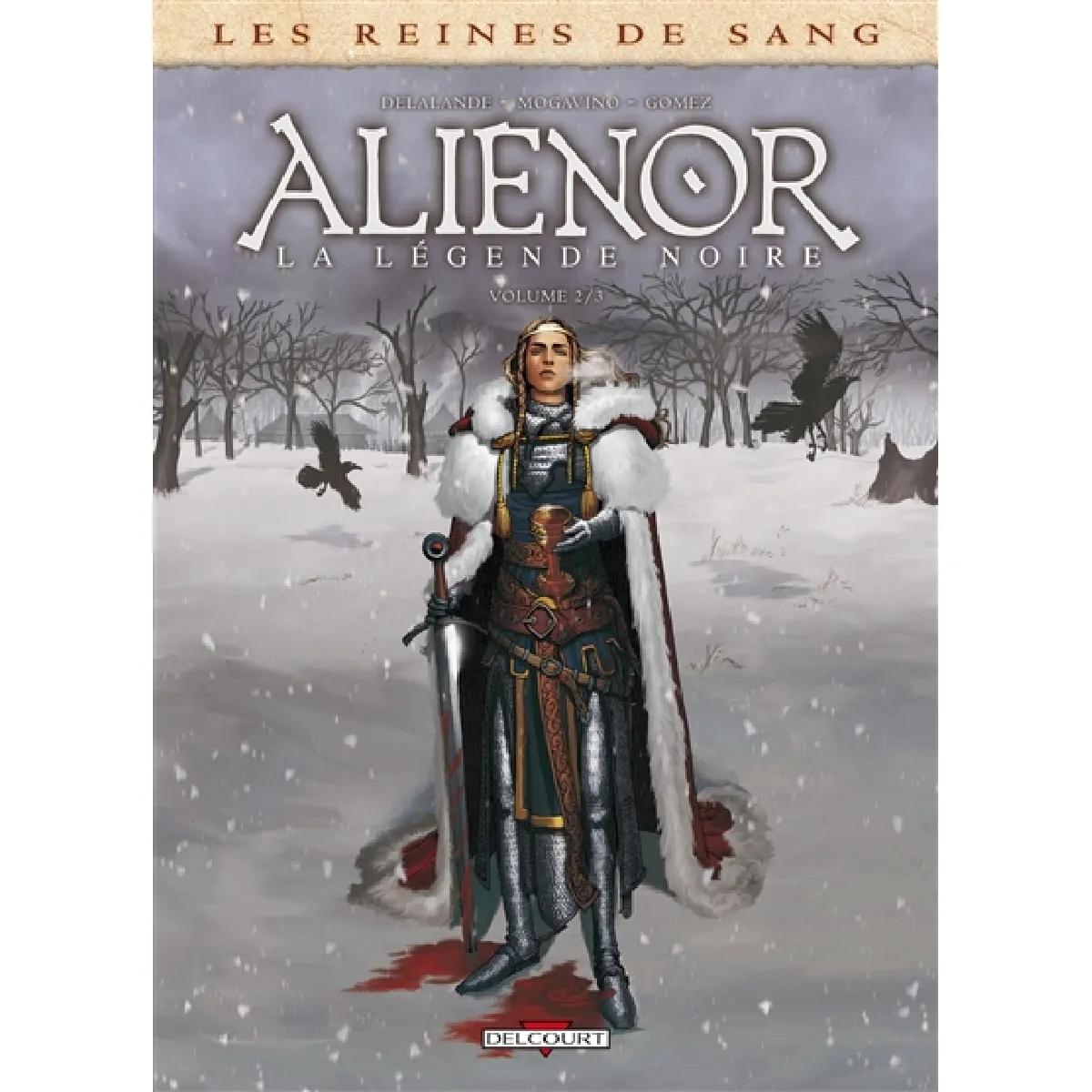Les reines de sang. Aliénor, la légende noire. Vol. 2 · Occasion