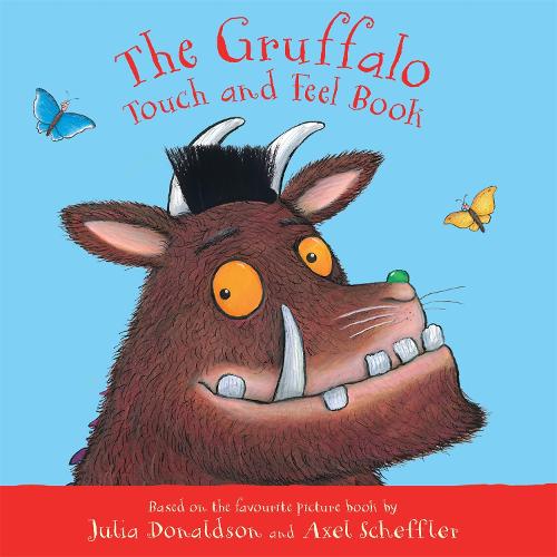 The Gruffalo Touch and Feel Book - My First Gruffalo (Board book)