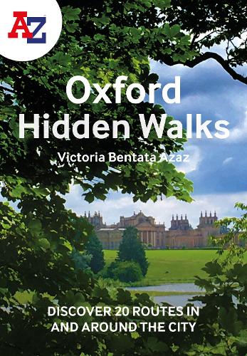 A -Z Oxford Hidden Walks: Discover 20 Routes in and Around the City (Paperback)