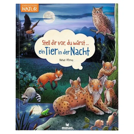 moses. Stell dir vor, du wärst... Ein Tier in der Nacht