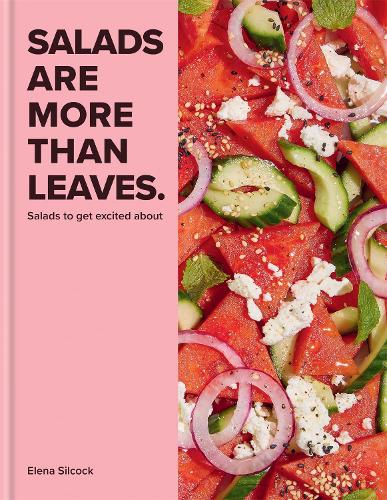 Salads Are More Than Leaves (Hardback)