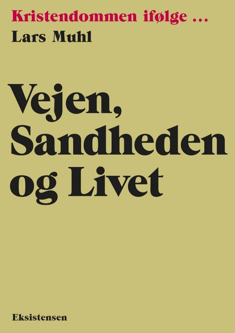 Vejen, Sandheden Og Livet - Lars Muhl - Bog
