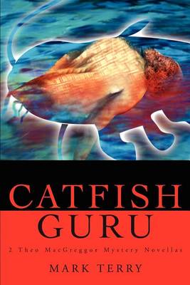 Catfish Guru: 2 Theo Macgreggor Mystery Novellas (Paperback)