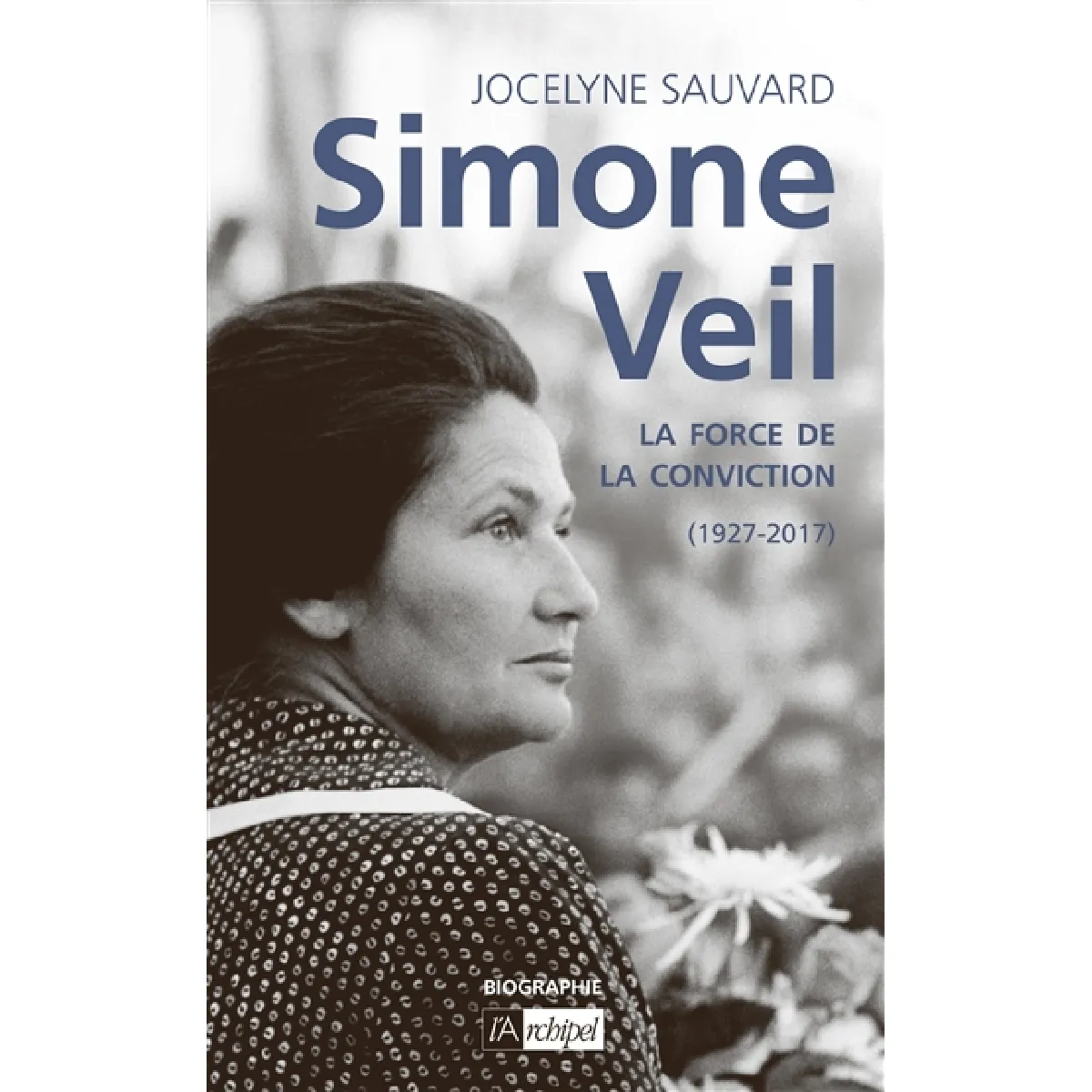 Simone Veil : la force de la conviction · Occasion