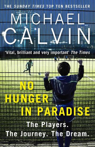 No Hunger In Paradise: The Players. The Journey. The Dream (Paperback)