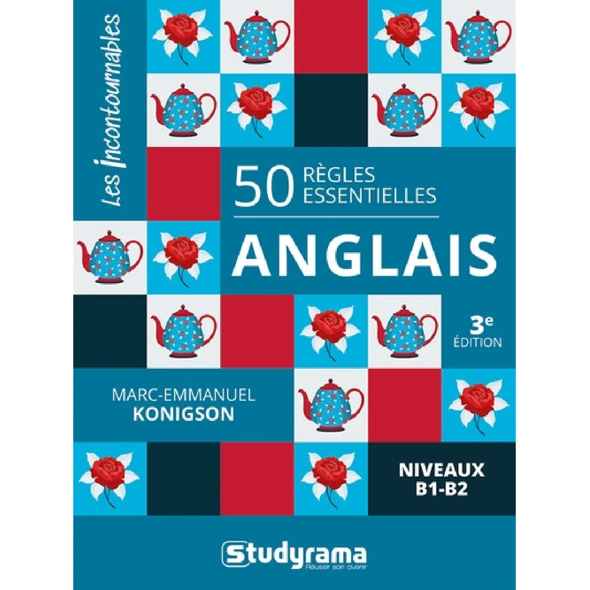 50 règles essentielles : anglais : niveaux B1-B2