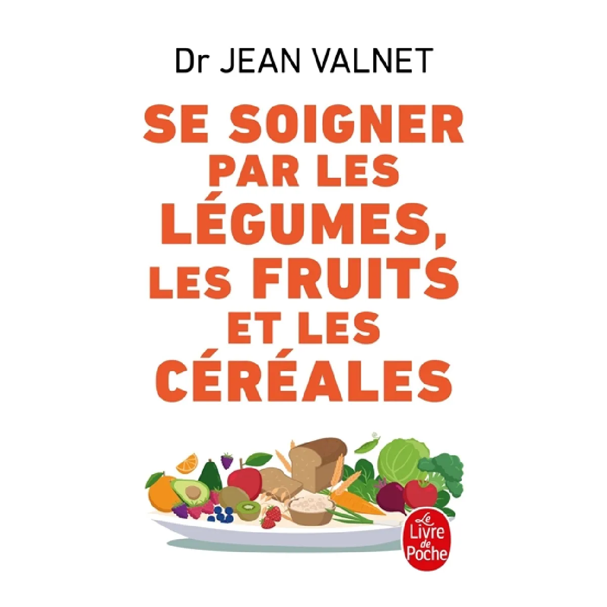 Se soigner par les légumes, les fruits et les céréales · Occasion
