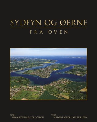 Sydfyn Og Øerne Fra Oven - Anders W. Berthelsen - Bog
