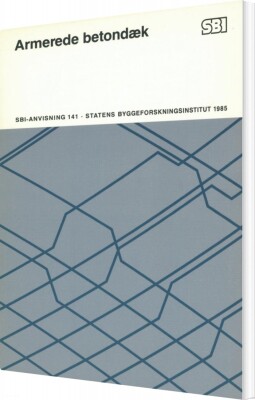 Sbi-Anvisning 141 - Armerede Betondæk - Henning Høffding Knutsson - Bog