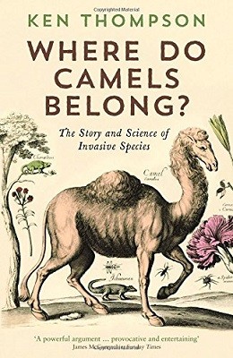 Where Do Camels Belong: The story and science of invasive species (Paperback)