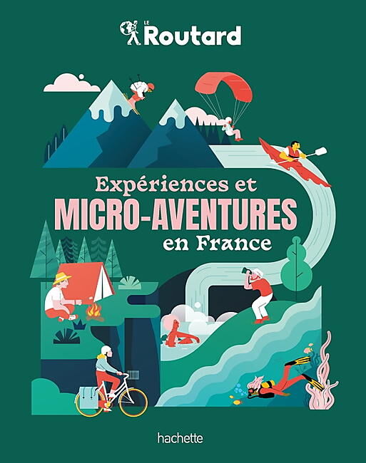HACHETTE - EXPERIENCES ET MICRO AVENTURES EN FRANCE