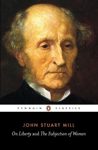 On Liberty and the Subjection of Women (Paperback)