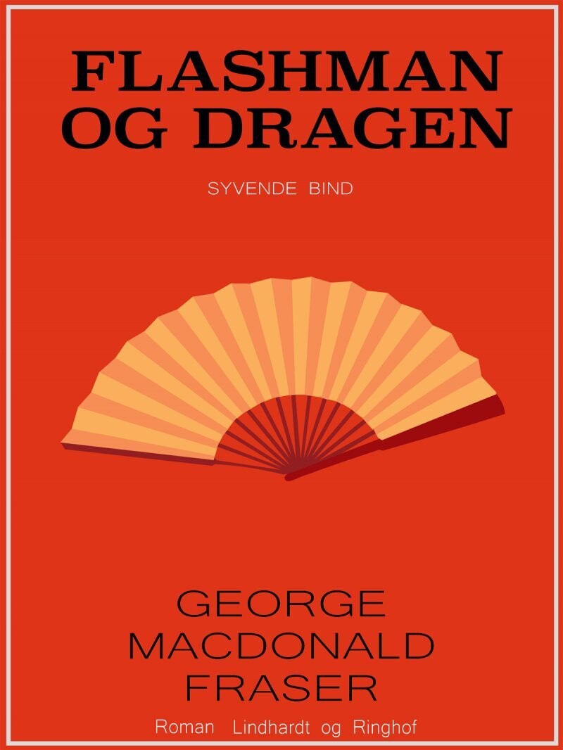 Flashman Og Dragen - George Macdonald Fraser - Bog