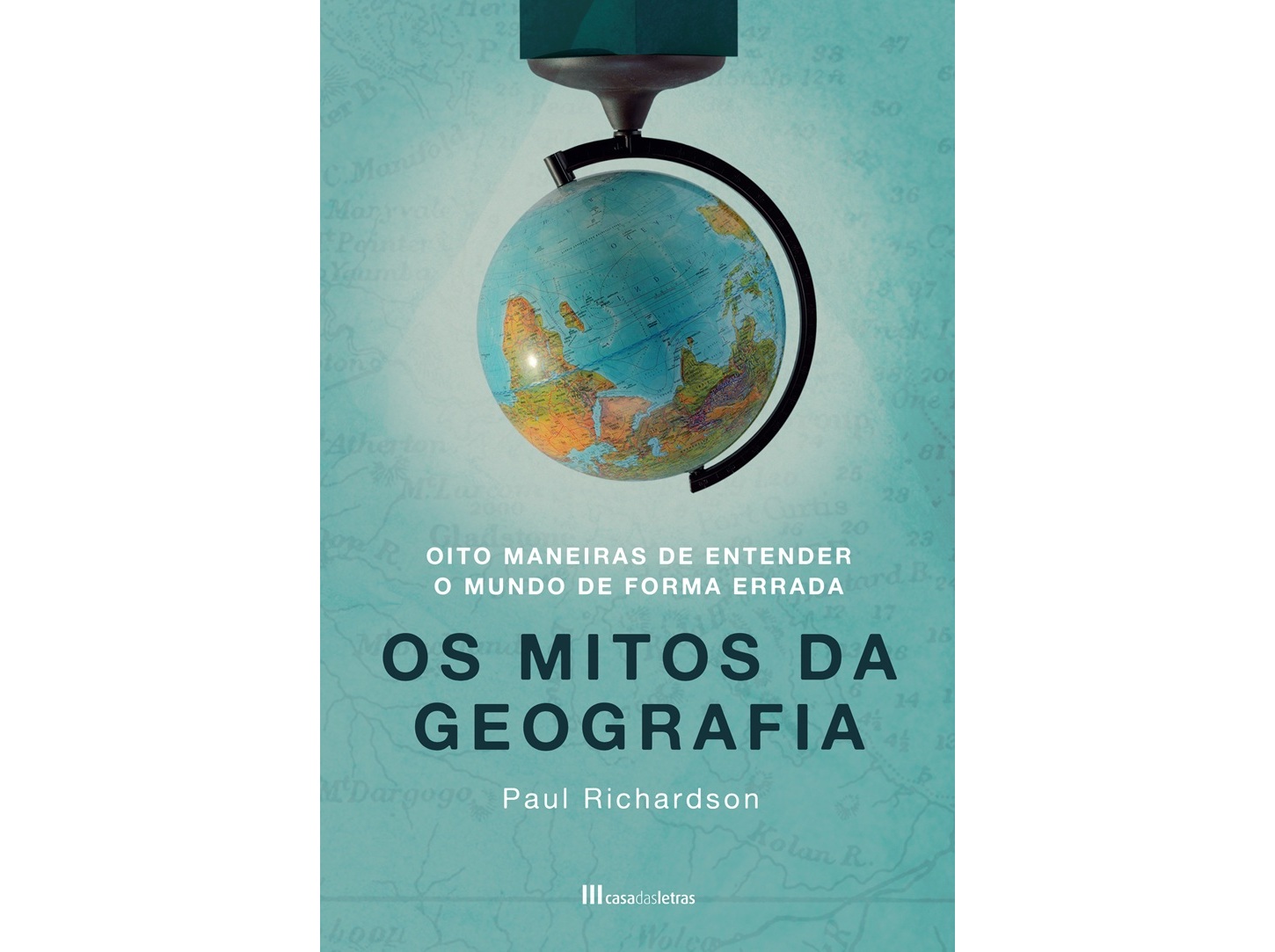 LIVRO OS MITOS DA GEOGRAFIA DE PAUL RICHARDSON