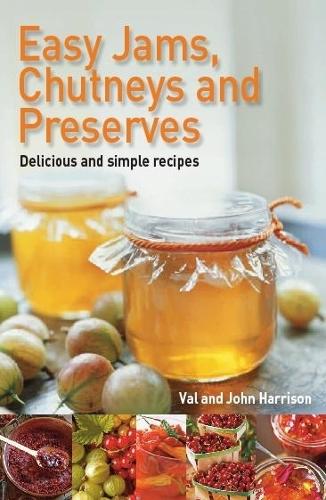 Easy Jams, Chutneys and Preserves (Paperback)