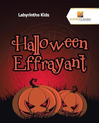 Halloween Effrayant: Labyrinthe Kids (Paperback)