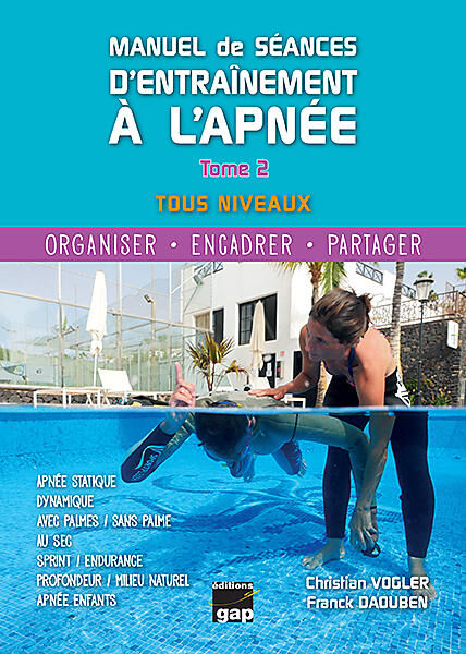 GAP - MANUEL DE SEANCES D ENTRAINEMENT A L APNEE TOME 2