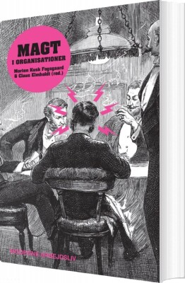 Magt I Organisationer - Claus Elmholdt - Bog