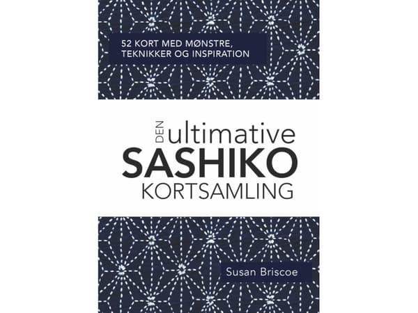 Den ultimative SASHIKO KORTSAMLING | Susan Briscoe | Språk: Dansk