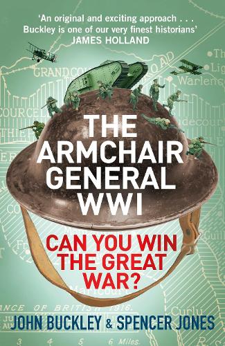 The Armchair General World War One: Can You Win The Great War - The Armchair General (Hardback)