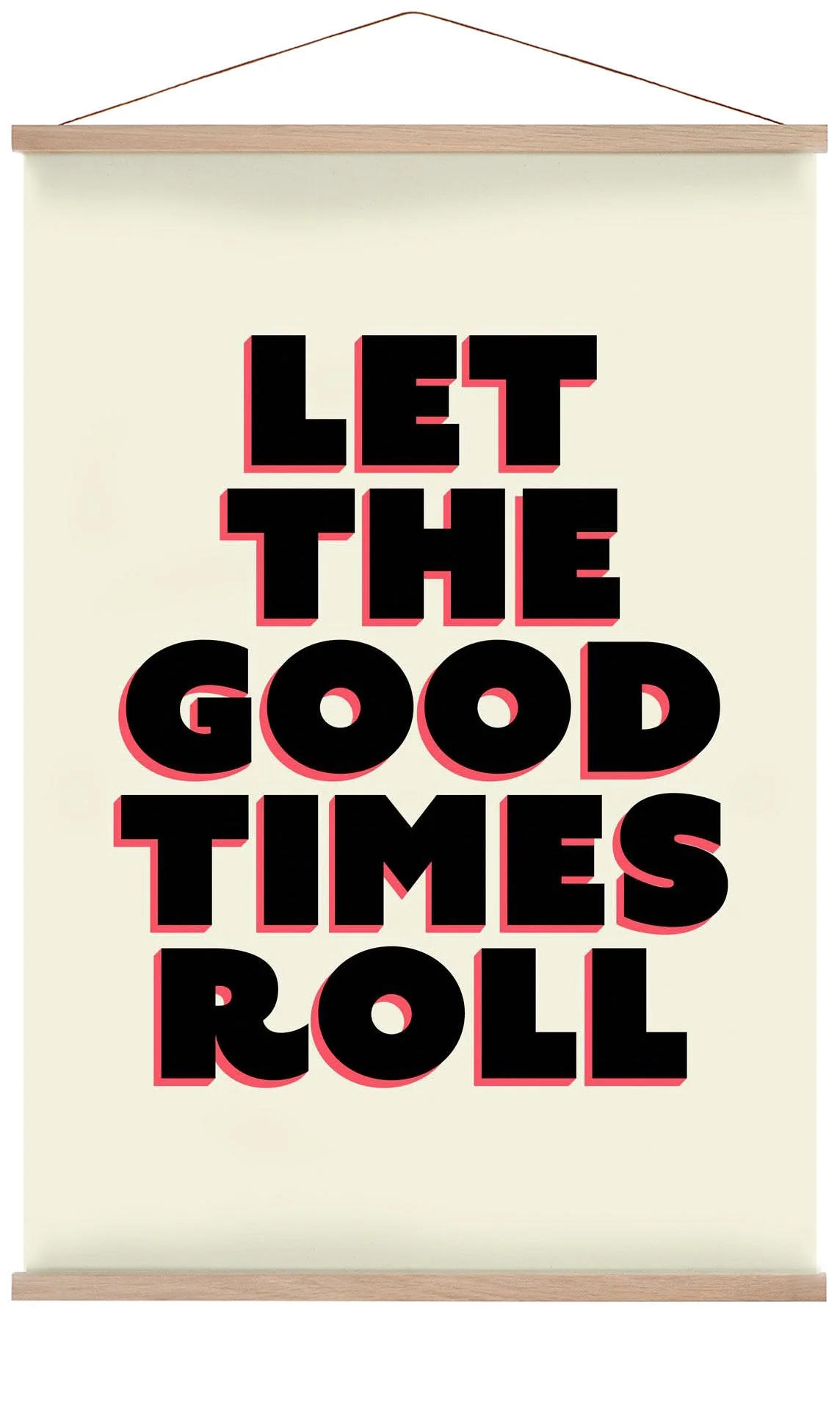 Let The Good Times Roll Kunstdruck