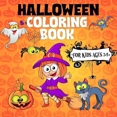 Halloween Coloring Book For Kids Ages 2-5: A Collection of Fun and Easy Halloween Coloring Pages for Kids, Toddlers and Preschoolers (Halloween Picture Puzzle Book) (Paperback)