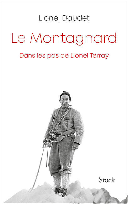 HACHETTE - LE MONTAGNARD DANS LES PAS DE LIONEL TERRAY