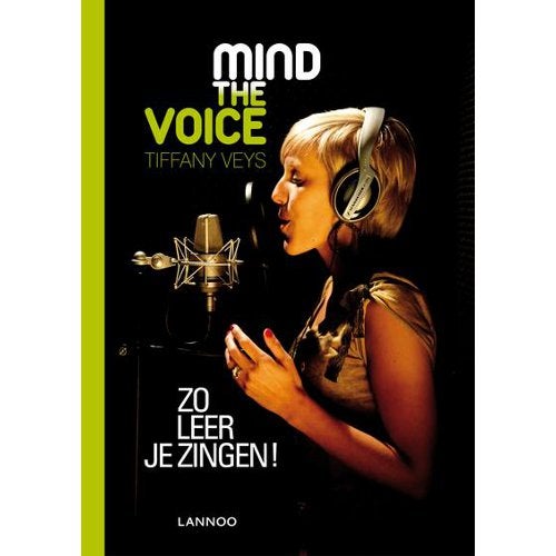 Lannoo Mind the Voice - Zo leer je zingen zangboek