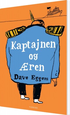Kaptajnen Og Æren - Dave Eggers - Bog