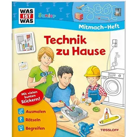 Tessloff WAS IST WAS Junior - Mitmach-Heft: Technik zu Hause