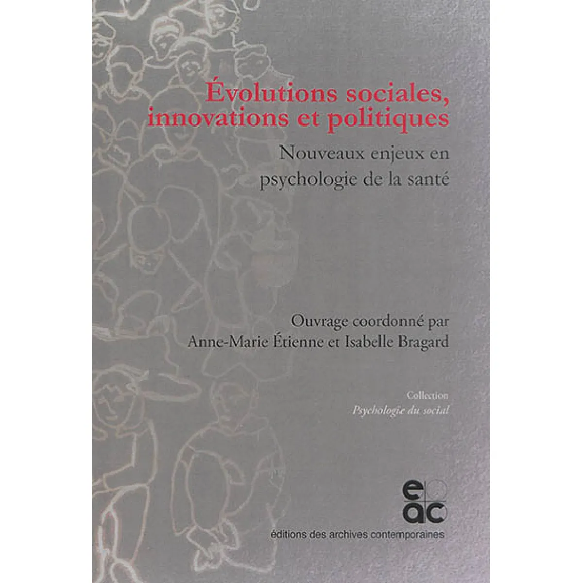 Evolutions sociales, innovations et politiques : nouveaux enjeux en psychologie de la santé · Occasion