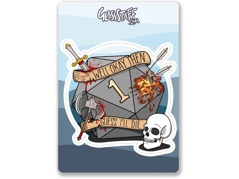 Glass Staff Guess I'll Die Sticker Mehrfarbig Aufkleber für RPG-Fans