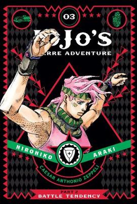 JoJo's Bizarre Adventure: Part 2-Battle Tendency, Vol. 3 - JoJo's Bizarre Adventure: Part 2-Battle Tendency 3 (Hardback)