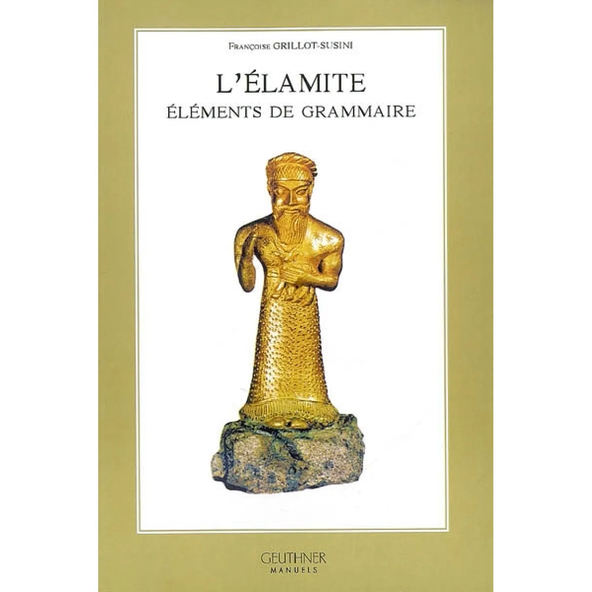 L'élamite : éléments de grammaire · Occasion
