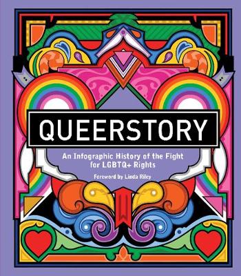 Queerstory: An Infographic Timeline of the Fight for LGBTQ+ Rights (Hardback)