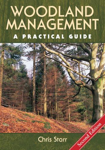 Woodland Management: A Practical Guide - Second Edition (Hardback)