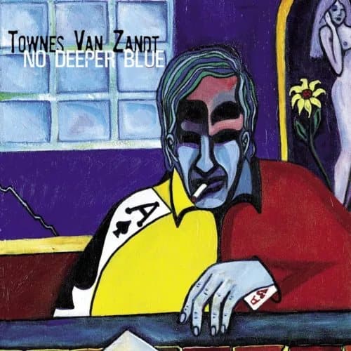 Townes Van Zandt No Deeper Blue (Vinyl) 12″ Album (PRESALE 29/11/2024) New