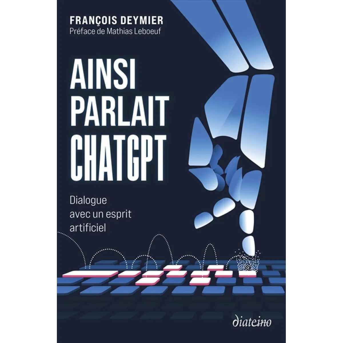 Ainsi parlait ChatGPT : dialogue avec un esprit artificiel · Occasion
