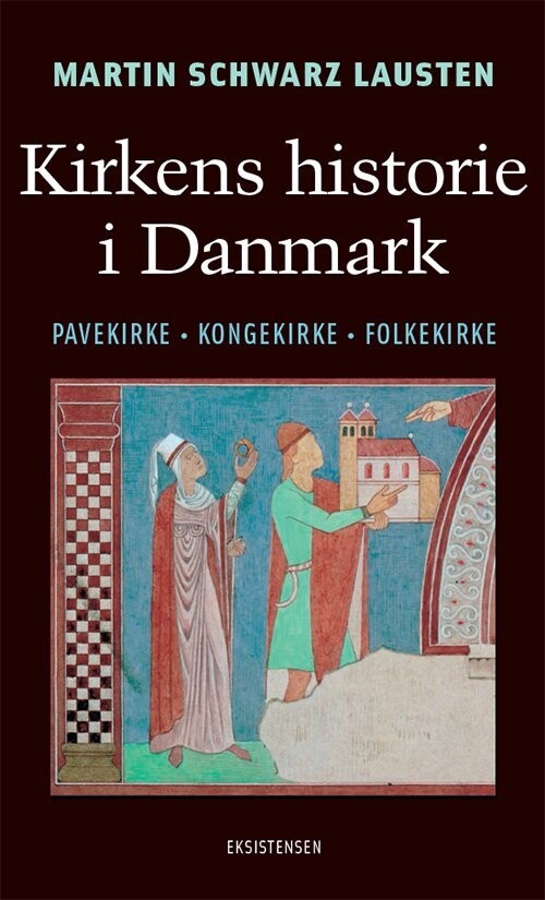 Kirkens Historie I Danmark - Martin Schwarz Lausten - Bog
