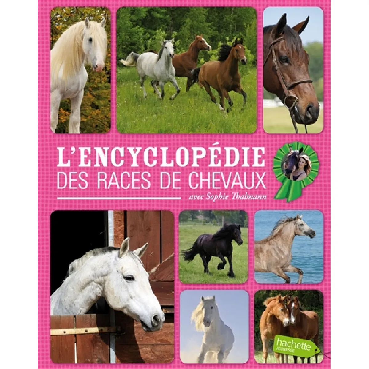 L'encyclopédie des races de chevaux : avec Sophie Thalmann · Occasion