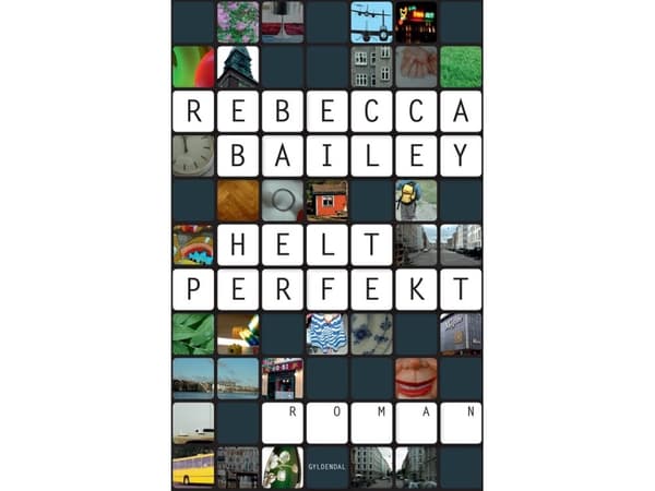 Helt perfekt | Rebecca Bailey | Språk: Dansk