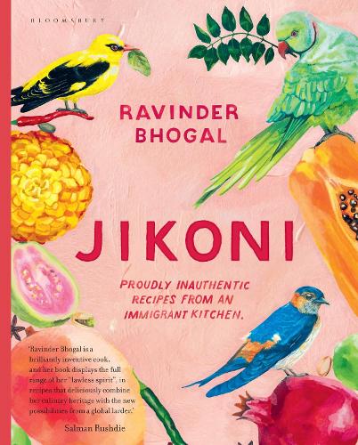 Jikoni: Proudly Inauthentic Recipes from an Immigrant Kitchen (Hardback)