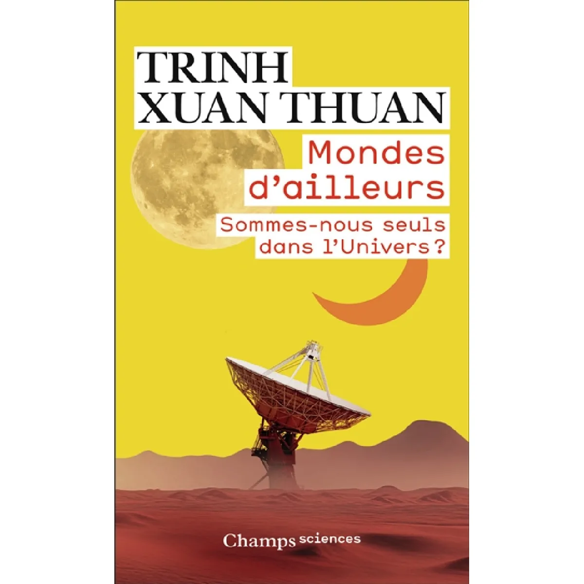 Mondes d'ailleurs : sommes-nous seuls dans l'Univers ?