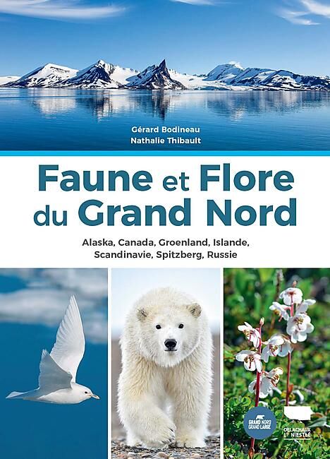 DELACHAUX  NIESTLE - FAUNE ET FLORE DU GRAND NORD
