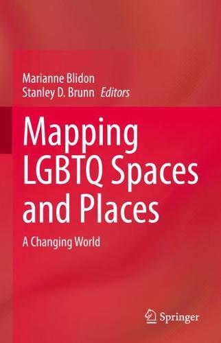 Mapping LGBTQ Spaces and Places: A Changing World (Hardback)