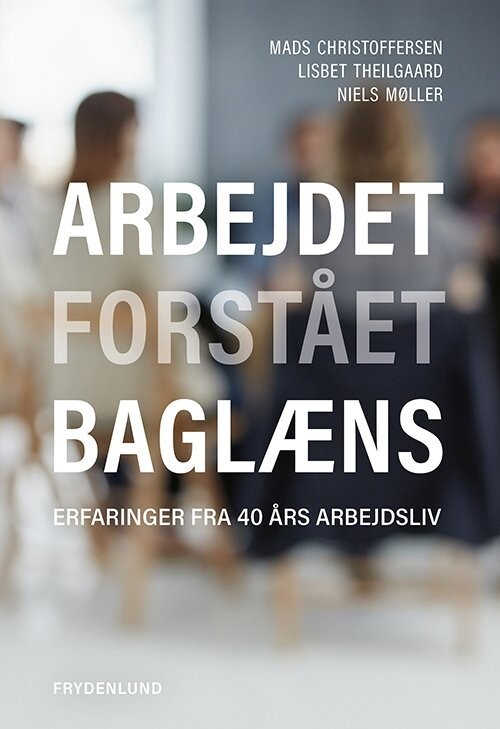 Arbejdet Forstås Baglæns - Niels Møller - Bog