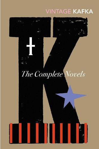 The Complete Novels: Includes The Trial, Amerika and The Castle (Paperback)