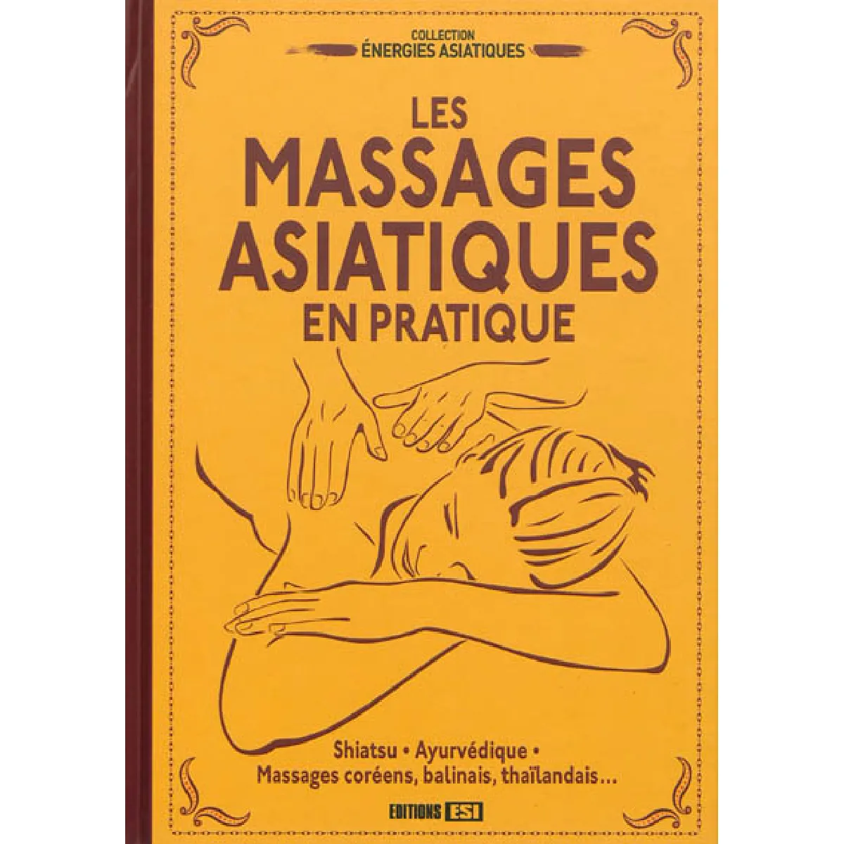 Les massages asiatiques en pratique · Occasion