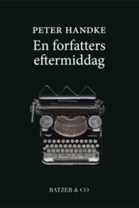 En Forfatters Eftermiddag - Peter Handke - Bog